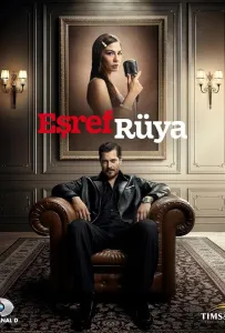 Сон Эшрефа / Мечта Эшрефа (сериал 2025)